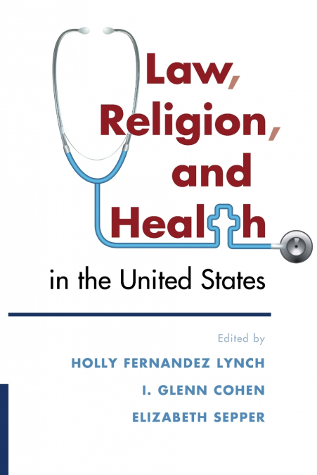 Law, Religion, and Health in the United States