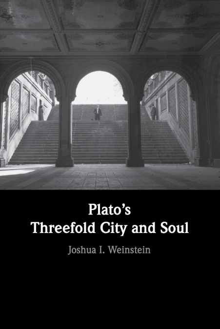Plato’s Threefold City and Soul