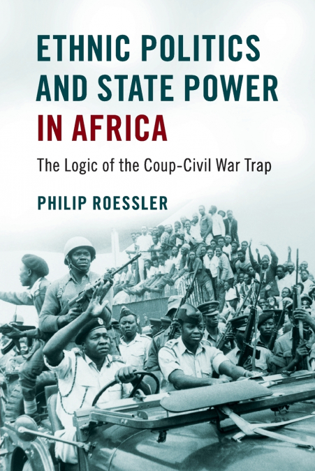 Ethnic Politics and State Power in Africa