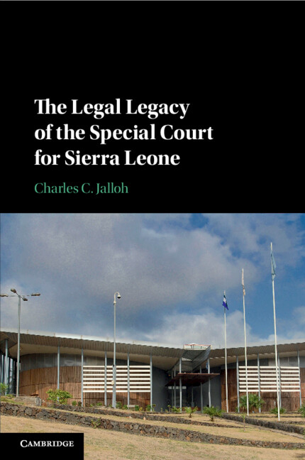 The Legal Legacy of the Special Court for Sierra Leone