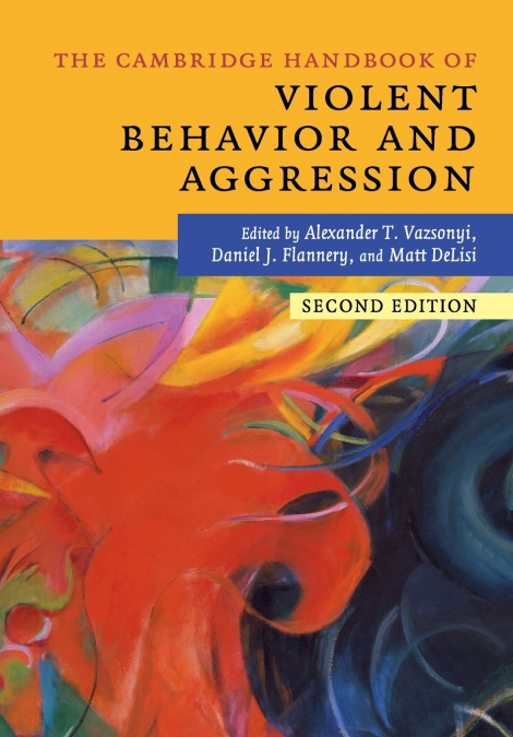 The Cambridge Handbook of Violent Behavior and             Aggression