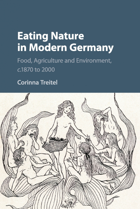 Eating Nature in Modern Germany