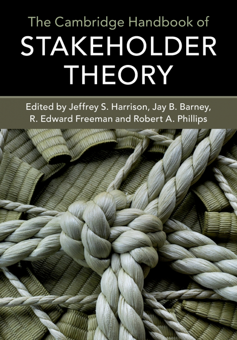 The Cambridge Handbook of Stakeholder Theory