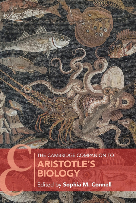 The Cambridge Companion to Aristotle’s Biology