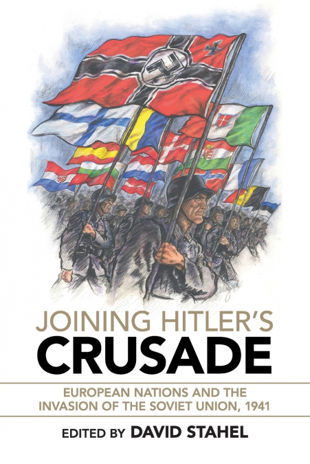 Joining Hitler’s Crusade