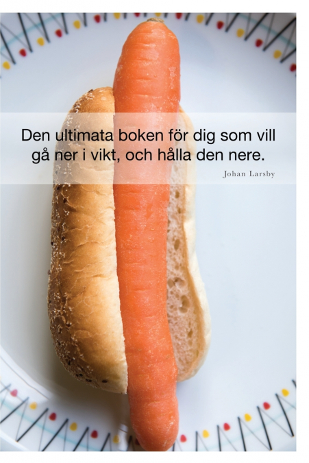 Den ultimata boken för dig som vill gå ner i vikt, och hålla den nere