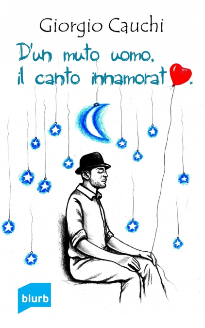 D’un muto uomo, il canto innamorato