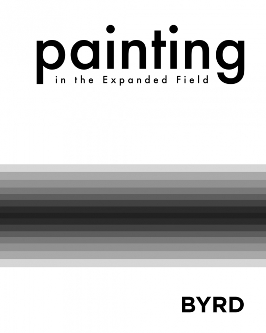 Painting in the Expanded Field (Softcover)