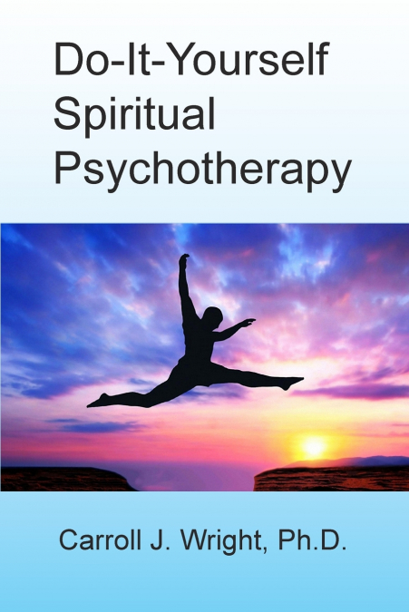 Do-It-Yourself Spiritual Psychotherapy