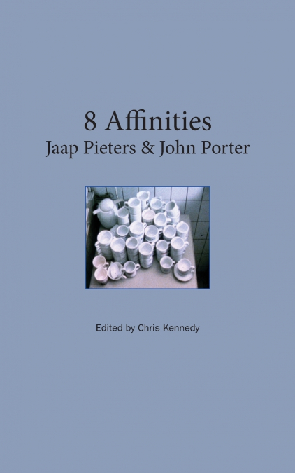 8 Affinities. Jaap Pieters and John Porter