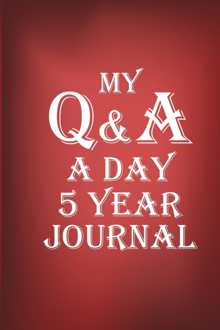 Q&A A Day Journal 5 Year