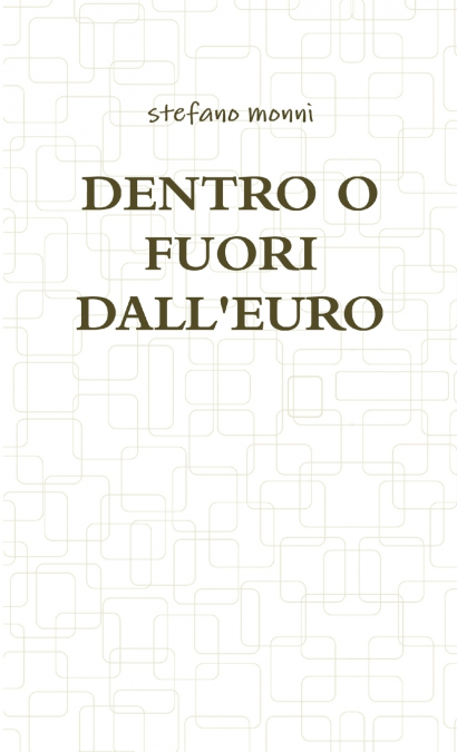 DENTRO O FUORI DALL’EURO
