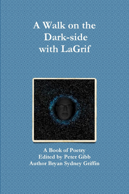 A Walk on the Dark-side with LaGrif