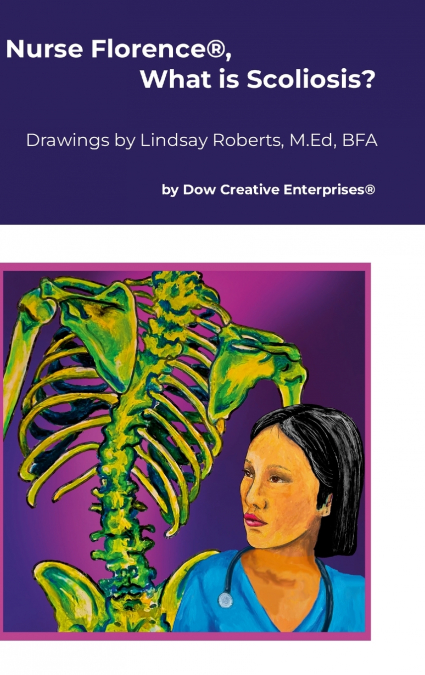 Nurse Florence®, What is Scoliosis?