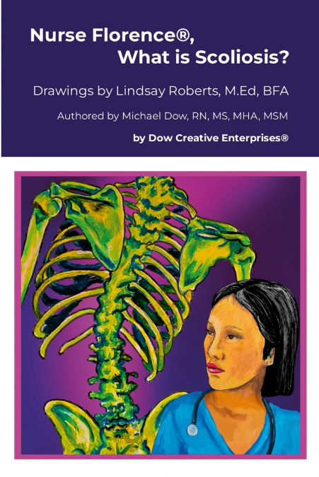 Nurse Florence®, What is Scoliosis?