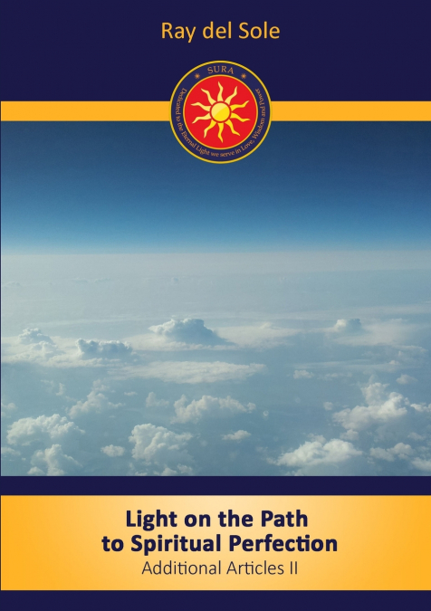 Light on the Path to Spiritual Perfection - Additional Articles II