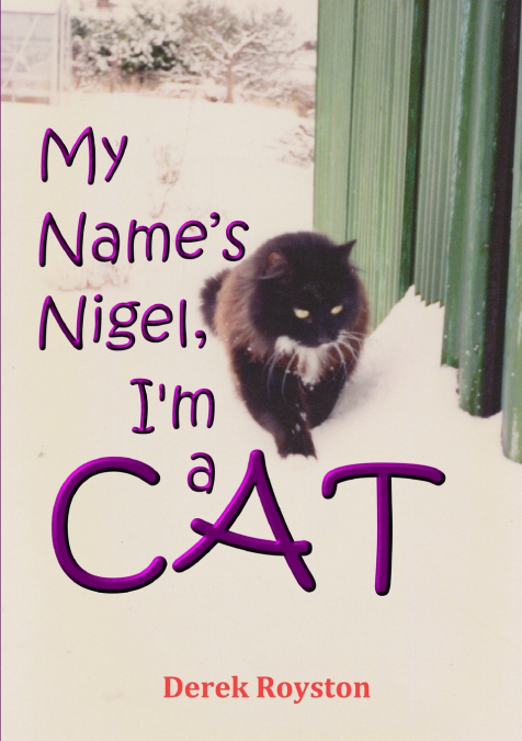 My Name’s Nigel, I’m a Cat