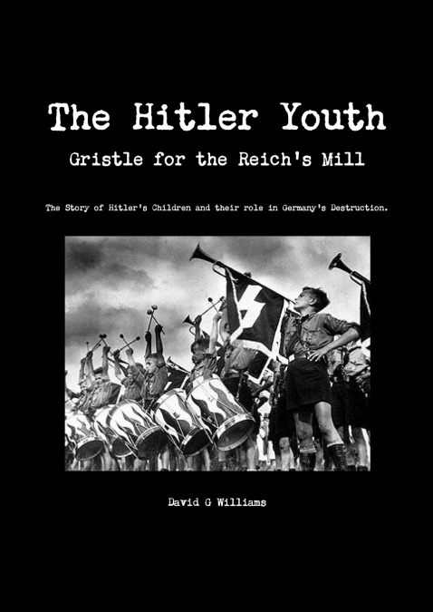 The Hitler Youth, Gristle for the Reich’s Mill
