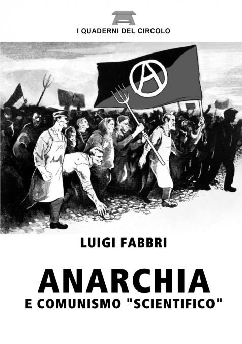 Anarchia e Comunismo 'scientifico'