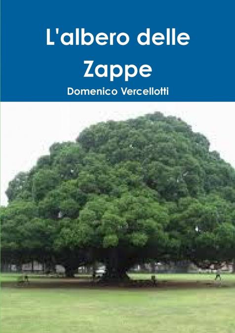 L’Albero delle Zappe