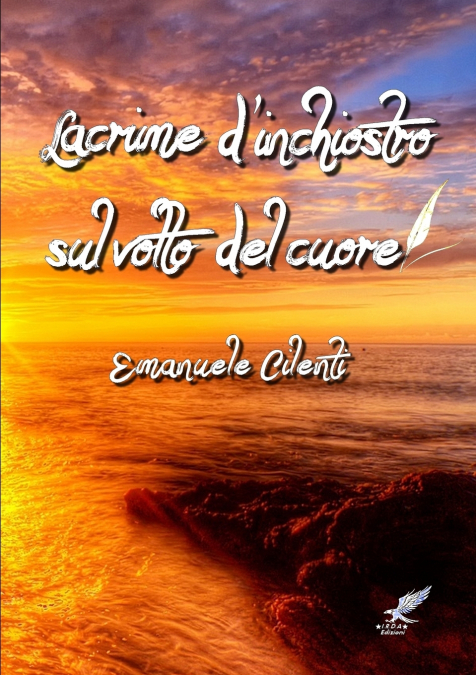 Lacrime d’inchiostro  sul volto del cuore