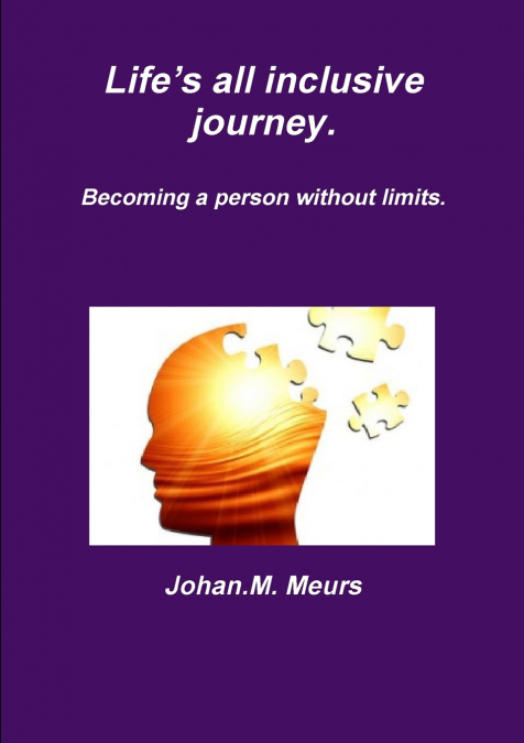 Life’s all inclusive journey.