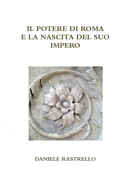 Il potere di Roma e la nascita del suo impero