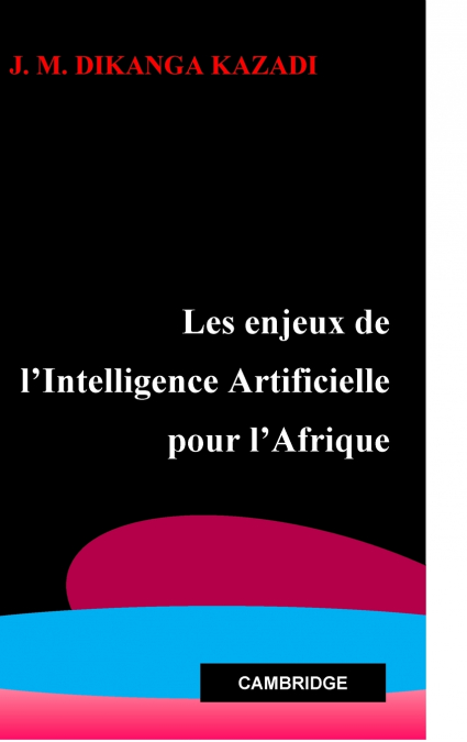 Les enjeux de  l’Intelligence Artificielle  pour l’Afrique