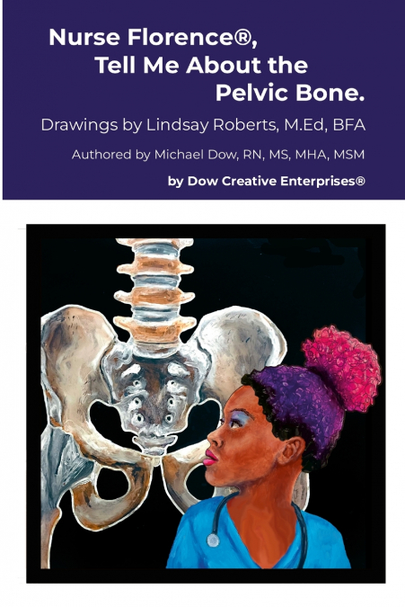 Nurse Florence®, Tell Me About the Pelvic Bone.