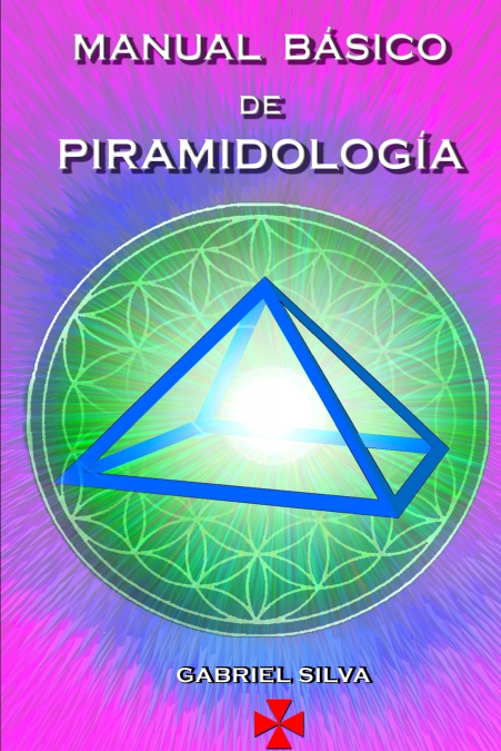MANUAL BÁSICO DE PIRAMIDOLOGÍA