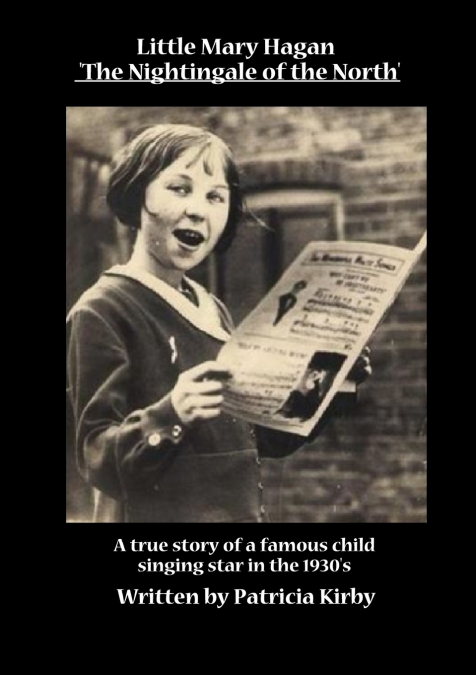 Little Mary hagan ’Nightingale of the North