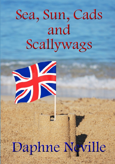 Sea, Sun, Cads and Scallywags