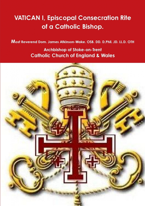 Episcopal Consecration Rite of a Catholic Bishop 'Pre-VATICAN II'