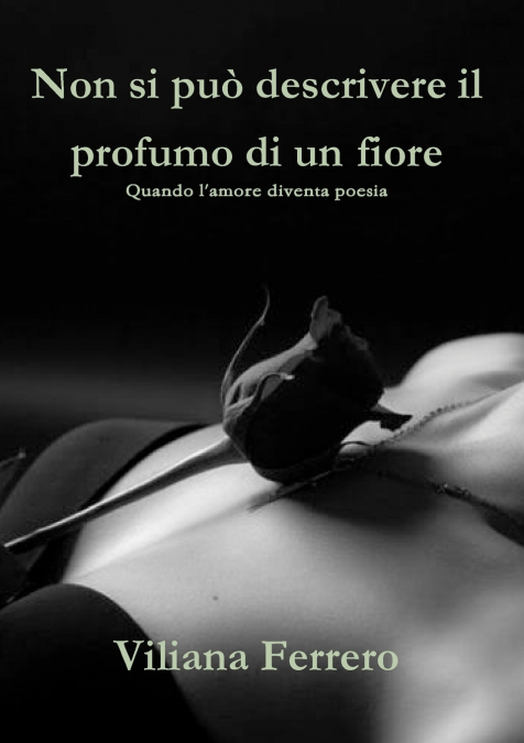 Non si può descrivere il profumo di un fiore