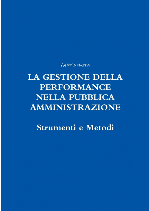 LA GESTIONE DELLA PERFORMANCE NELLA PUBBLICA AMMINISTRAZIONE