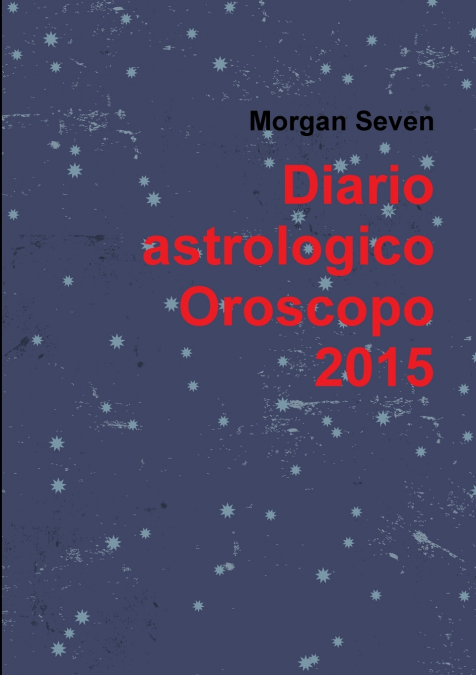 Diario astrologico Oroscopo 2015