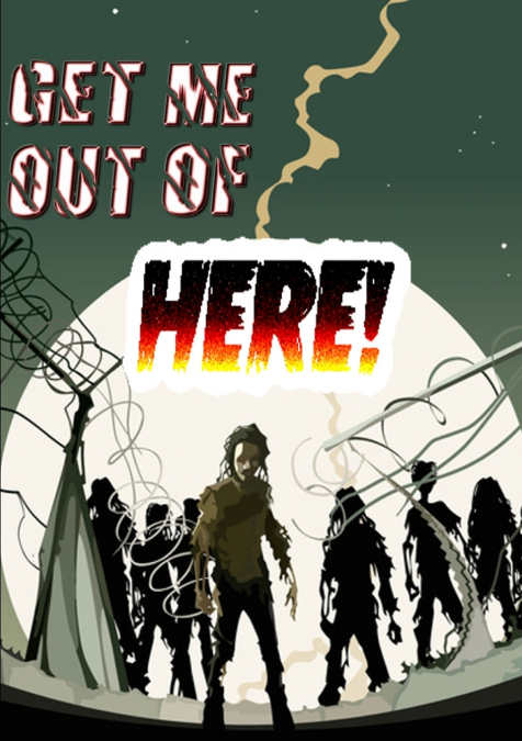 Get Me Out of Here!
