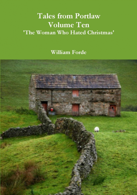 Tales from Portlaw Volume Ten - ’The Woman Who Hated Christmas’