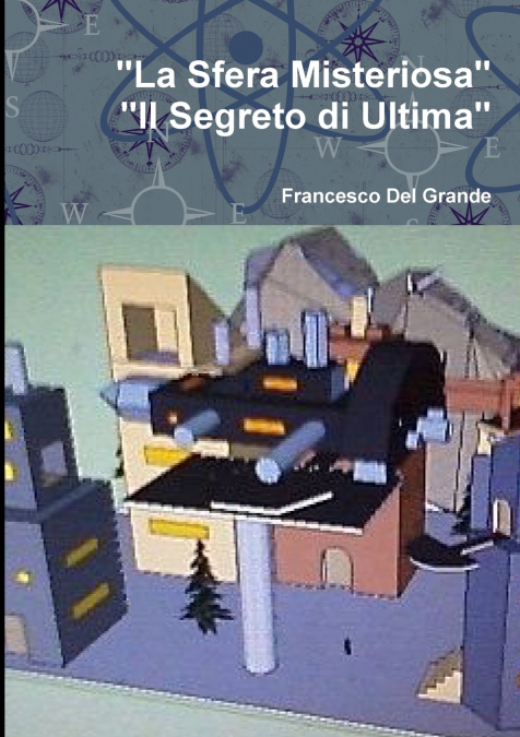 'La Sfera Misteriosa-Il Segreto di Ultima'