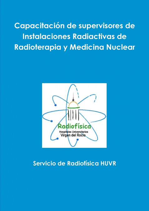 Capacitación de supervisores de Instalaciones Radiactivas de Radioterapia y Medicina Nuclear