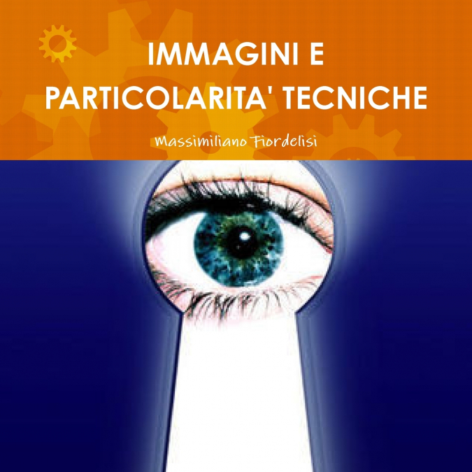 Immagini e Particolarità’ tecniche