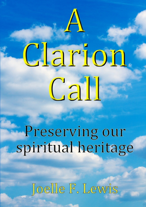 A Clarion Call Preserving our spiritual heritage