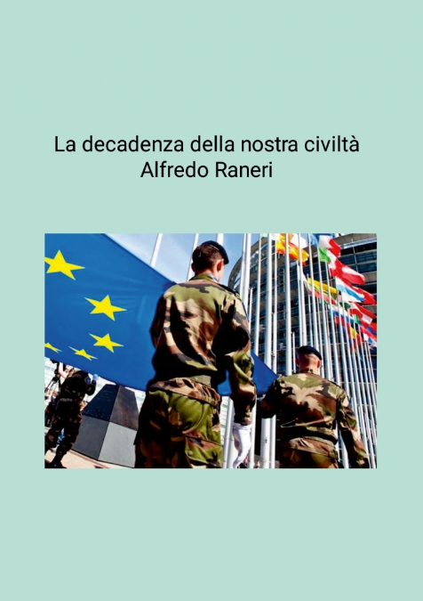 la decadenza della nostra civiltà
