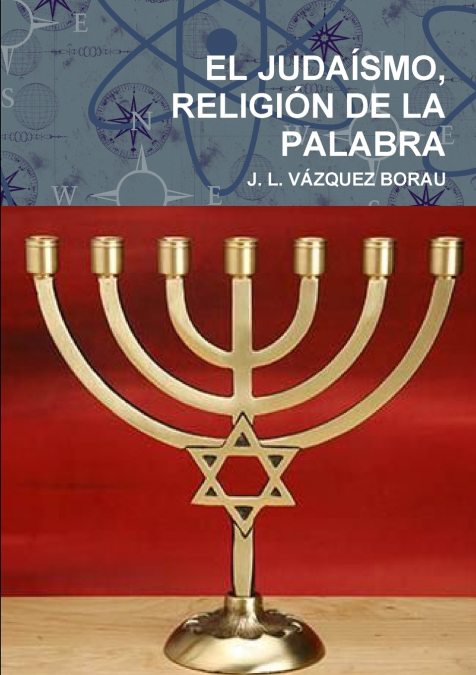 EL JUDAÍSMO, RELIGIÓN DE LA PALABRA