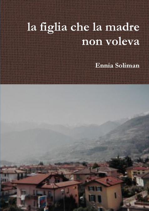 La Figlia che La Madre Non Voleva