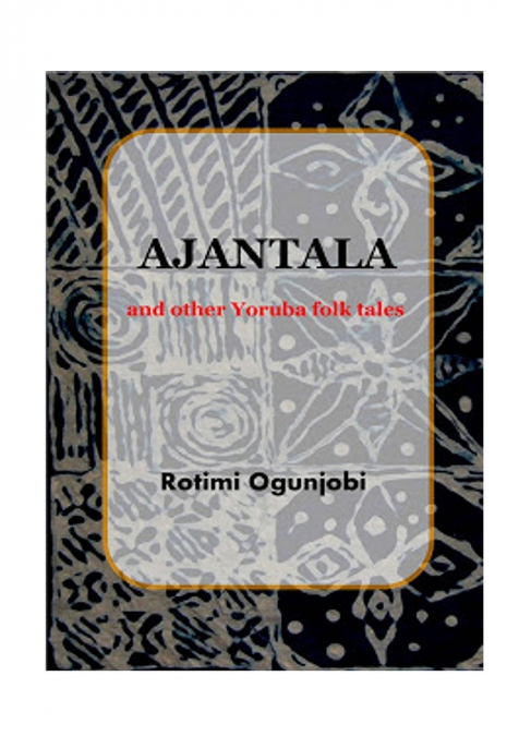 Ajantala & other Yoruba Folktales