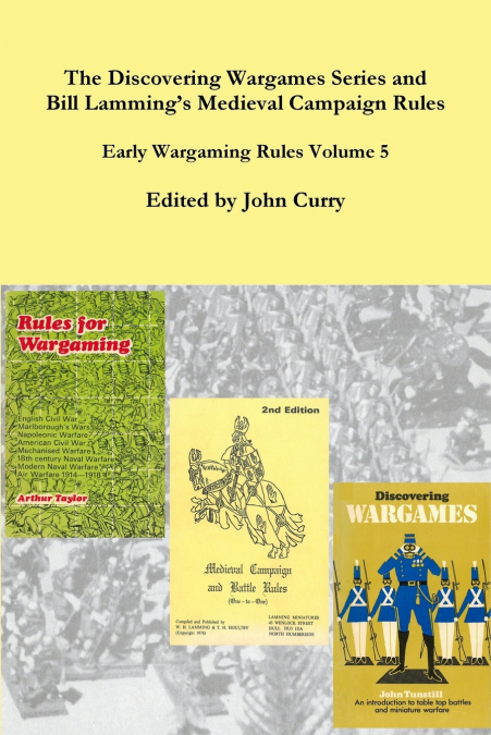 The Discovering Wargames Series and Bill Lamming’s Medieval Campaign and Battle Rules