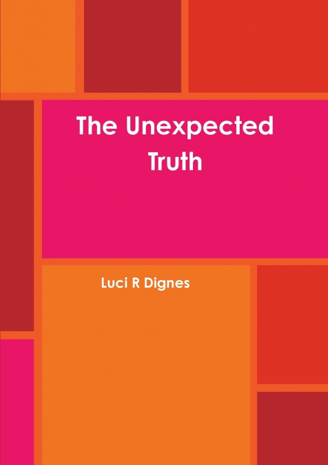 The Unexpected Truth
