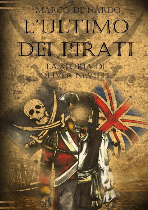 L’ultimo dei pirati - La storia di Oliver Neville