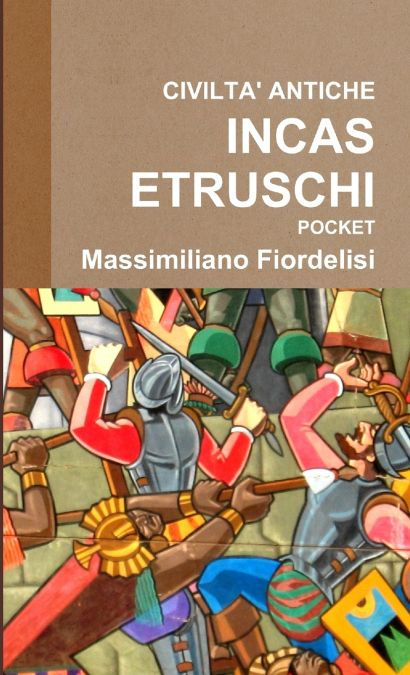 CIVILTA’ ANTICHE INCA-ETRUSCHI POCKET